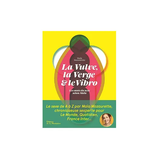 Livre La vulve, la verge et le vibro. Les mots du sexe selon Maïa