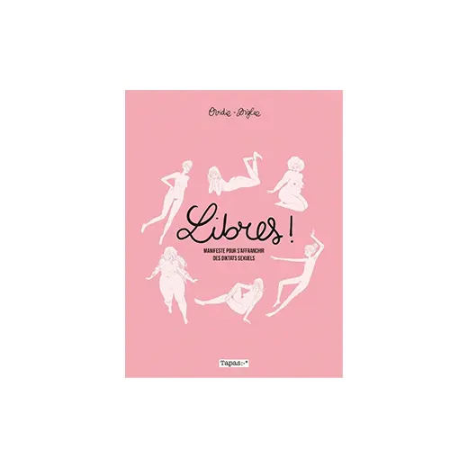 Livre Libres ! Manifeste pour s’affranchir des diktats sexuels